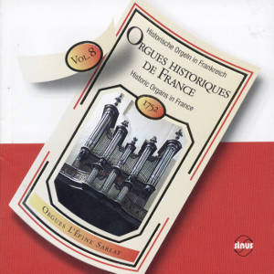 38 Historische Orgeln in Frankreich Vol. 8 L'Épine 1752 - Cathédrale de Sarlat-La-Canéda, Werke von Dandrieu, Couperin, Agincourt / Sinus