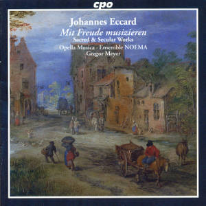 Johannes Eccard, Sacred & Secular Works / cpo