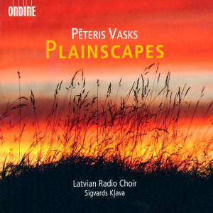 Péteris Vasks, Plainscapes / Ondine