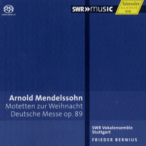 Arnold Mendelssohn, Motetten zur Weihnacht • Deutsche Messe op. 89 / SWRmusic