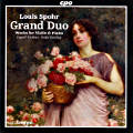 Louis Spohr Grand Duo Works for Violin & Piano / cpo