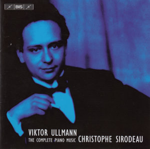 Viktor Ullmann, The Complete Works for Piano Solo / BIS Viktor Ullmann, The Complete Works for Piano Solo / BIS