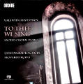 Valentin Silvestrov, To Thee We Sing / Ondine