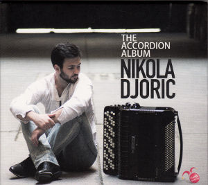 Nikola Djoric, The Accordion Album / orlando records Nikola Djoric, The Accordion Album / orlando records