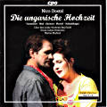 Nico Dostal, Die ungarische Hochzeit / cpo Nico Dostal, Die ungarische Hochzeit / cpo