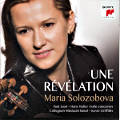Une Rélévation, Maria Solozobova / Sony Classical