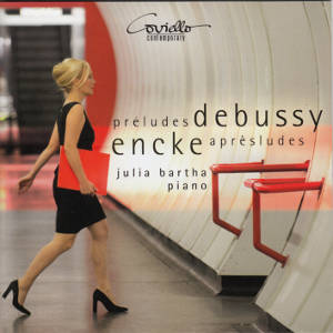 préludes debussy encke aprèsludes, Julia Bartha / Coviello Classics