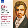 Pierre Rode, Violin Concertos Nos. 11 and 12 / Naxos