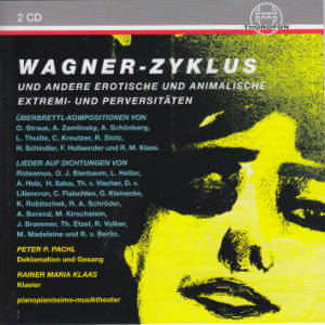 Wagner-Zyklus, und andere erotische und animalische Extremi- und Perversitäten / Thorofon Wagner-Zyklus, und andere erotische und animalische Extremi- und Perversitäten / Thorofon