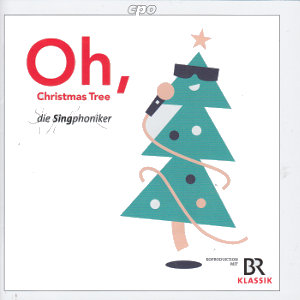 Oh, Christmas Tree, die Singphoniker / cpo
