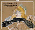 Jacques Offenbach, Complete Piano Works / cpo