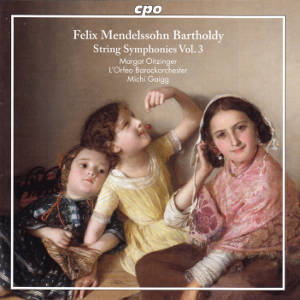 Felix Mendelssohn Bartholdy, String Symphonies Vol. 3 / cpo
