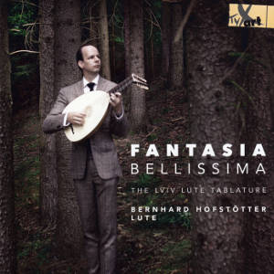 Fantasia Bellissima, The Lviv Lute Tablature / TYXart Fantasia Bellissima, The Lviv Lute Tablature / TYXart