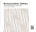 Reimagining Opera