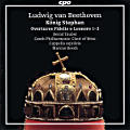 Ludwig van Beethoven, König Stephan • Overtures Fidelio & Leonore 1-3