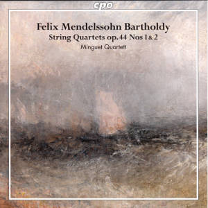 Felix Mendelssohn Bartholdy, String Quartets op. 44 Nos. 1 & 2