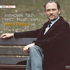 Marlo Thinnes, Beethoven • Liszt • Viñes • Fauré • Ravel