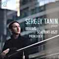 Sergey Tanin, Brahms Schubert-Liszt Prokofiev Sergey Tanin, Brahms Schubert-Liszt Prokofiev