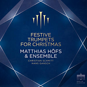 Festive Trumpets for Christmas, Matthias Höfs & Ensemble