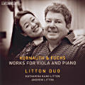 Kornauth & Fuchs, Works for Viola and Piano Kornauth & Fuchs, Works for Viola and Piano