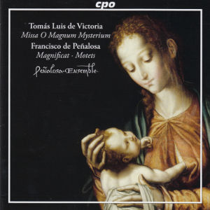 Marianische Musik aus Spanien, Francisco de Peñalosa • Tomás Luis de Victoria