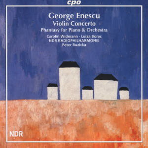 George Enescu, Violin Concerto • Phantasy for Piano & Orchestra