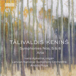 Tālivaldis Ķeniņš, Symphonies Nos. 5 & 8, Aria Tālivaldis Ķeniņš, Symphonies Nos. 5 & 8, Aria