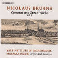 Nicolaus Bruhns, Cantatas and Organ Works Vol. 1