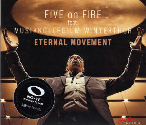 Five on Fire, Eternal Mouvement