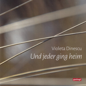 Violeta Dinescu, Und jeder ging heim