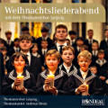 Weihnachtsliederabend, mit dem Thomanerchor Leipzig Weihnachtsliederabend, mit dem Thomanerchor Leipzig