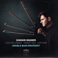 Double Bass Rhapsody, Dominik Wagner