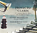 Proyecto Clarin, 17th Century Spanish Music for Trumpet & Organ Proyecto Clarin, 17th Century Spanish Music for Trumpet & Organ
