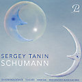 Sergey Tanin, Schumann
