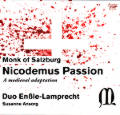 Monk of Salzburg, Nicodemus Passion Monk of Salzburg, Nicodemus Passion