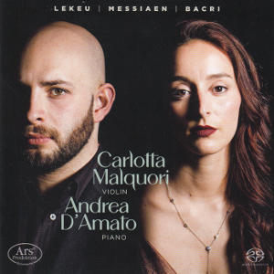 Lekeu | Messiaen | Bacri, Carlotta Malquori Violin • Andrea D'Amato Piano