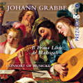 Johann Grabbe, Il Primo Libro de Madrigali Johann Grabbe, Il Primo Libro de Madrigali