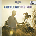 Maurice Ravel, Très Franc