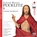 Johann Daniel Pucklitz, Opera Omnia Vol. 1 • Cantatas and Missas Johann Daniel Pucklitz, Opera Omnia Vol. 1 • Cantatas and Missas