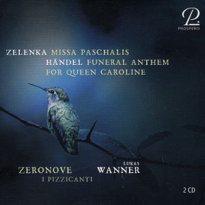 Zelenka • Händel, Missa Paschalis • Funeral Anthem for Queen Caroline