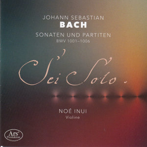 Johann Sebastian Bach, Sonaten und Partiten BWV 1001-1006