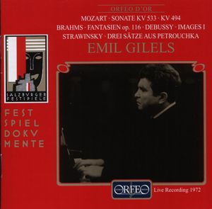 Emil Gilels Brahms • Debussy • Mozart • Strawinsky / Orfeo Emil Gilels Brahms • Debussy • Mozart • Strawinsky / Orfeo