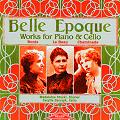 Belle Epoque – Werke für Violoncello und Klavier / Relief Belle Epoque – Werke für Violoncello und Klavier / Relief