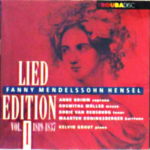 Fanny Mendelssohn Hensel Lied Edition Vol. 1 / Troubadisc