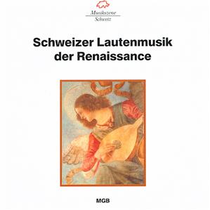 Schweizer Lautenmusik der Renaissance / Musikszene Schweiz Schweizer Lautenmusik der Renaissance / Musikszene Schweiz
