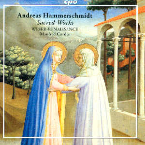 Andreas Hammerschimidt, Sacred Works Kirchen- und Tafelmusik (1662) Motettae unius et duarum vocum (1649) / cpo