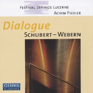 Dialogue Schubert-Webern / OehmsClassics Dialogue Schubert-Webern / OehmsClassics