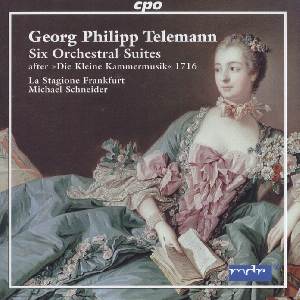 Six Orchestral Suites after »Die kleine Kammermusik« 1716 / cpo Six Orchestral Suites after »Die kleine Kammermusik« 1716 / cpo