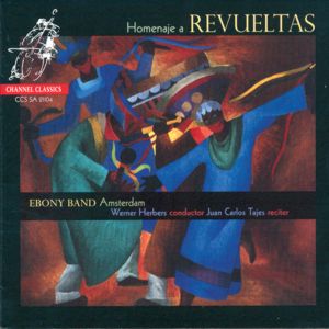 Homenaje a Revueltas / Channel Classics