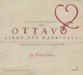 Claudio Monteverdi, Ottavo libro dei Mardigali / Glossa Claudio Monteverdi, Ottavo libro dei Mardigali / Glossa